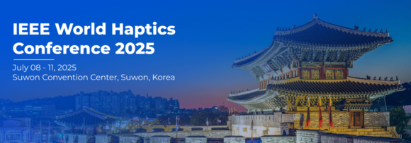 ▲IEEE 월드 햅틱스 컨퍼런스 2025 / 사진=경기관광공사 경기도-경기관광공사, 세계 최대 ‘촉각상호작용 국제학술대회’ 유치